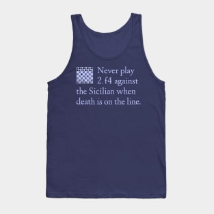 The Sicilian When Death is On The Line Tank Top